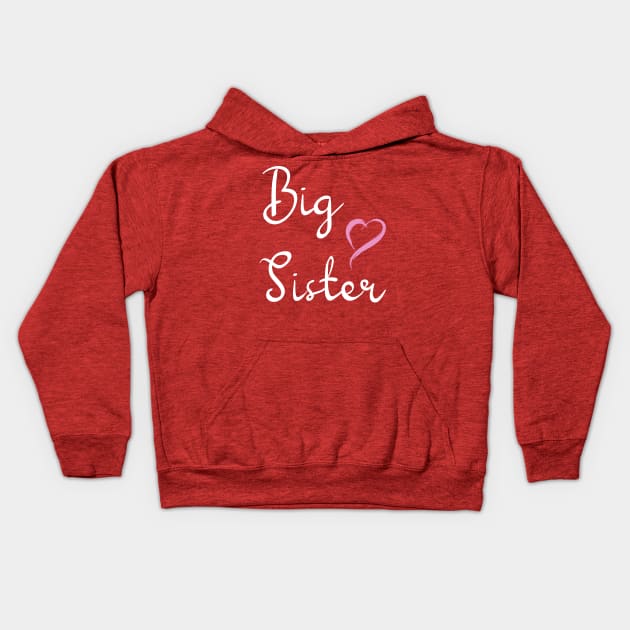 Big Sister T-Shirts: Announce Your Big Sis Status! Perfect for Everyday Wear, Available in Sizes from Toddler to Big Girl. Get Promoted to Big Sis with Style! Kids Hoodie by Tokoku Design